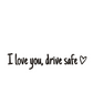 I Love You Drive Safe Car Rearview Mirror Decal-Limited Time Buy 1 Get 1 Free🎁